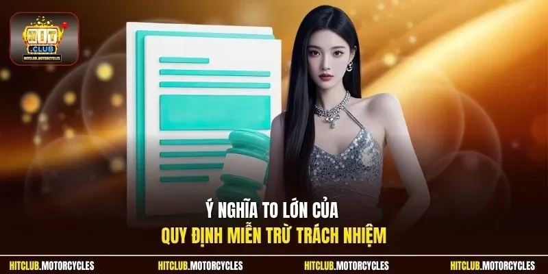 Ý nghĩa to lớn của quy định miễn trừ trách nhiệm